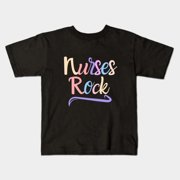 Nurses Rock - funny nurse quote Kids T-Shirt by PickHerStickers